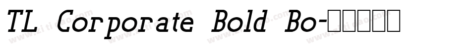 TL Corporate Bold Bo字体转换